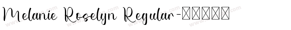 Melanie Roselyn Regular字体转换